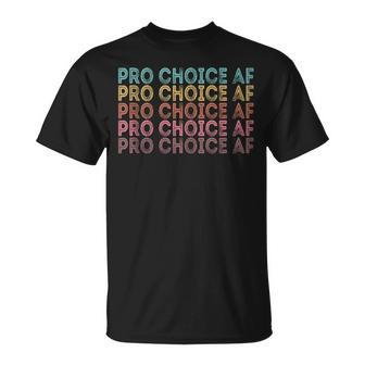 Pro Choice Af Reproductive Rights V8 Unisex T-Shirt - Seseable
