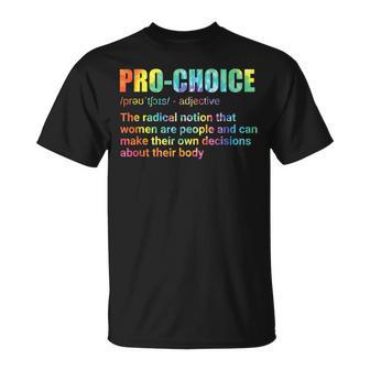 Pro_Choice Definition Feminist Rights My Choice T-shirt - Thegiftio UK