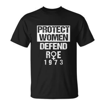 Protect Feminist Defends Roe V Wade Unisex T-Shirt - Monsterry AU
