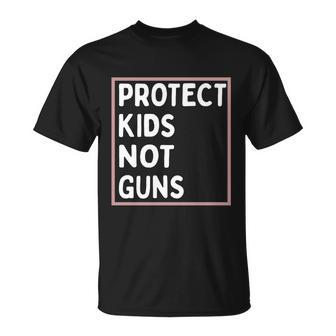 Protect Kids Not Guns End Gun Violence Uvalde Strong Unisex T-Shirt - Monsterry