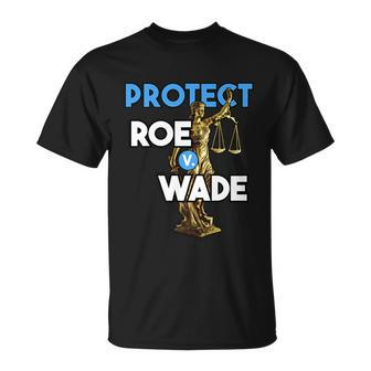 Protect Roe V Wade Pro Choice Shirt Pro Abortion Feminism Feminist Unisex T-Shirt - Monsterry DE