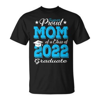 Proud Mom Of A 2022 Graduate Class Of 2022 Graduation Mother V3 T-shirt - Thegiftio UK