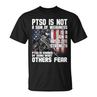 Ptsd Is Not A Sign Of Weakness Support Military Troops Unisex T-Shirt - Monsterry