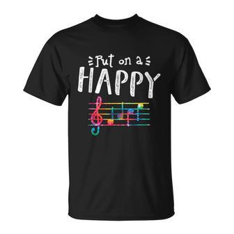 Put On A Happy Face Music Notes Funny Teacher Tshirt Unisex T-Shirt - Monsterry
