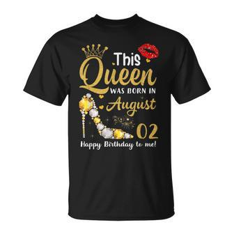 This Queen Was Born In August 2Nd Happy Birthday To Me T-shirt - Thegiftio UK