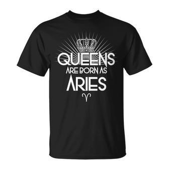 Queens Are Born As Aries T-Shirt - Thegiftio UK