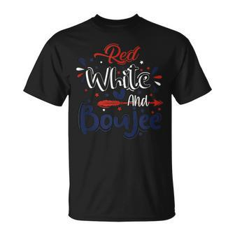 Red White And Boujee Funny 4Th Of July Patriotic July Fourth Unisex T-Shirt - Seseable
