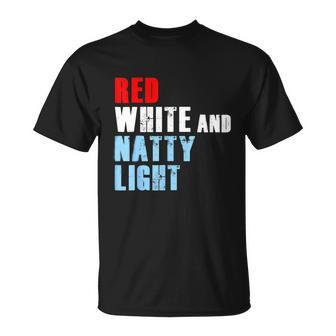 Red White & Nattylight For Mens Womens 4Th Of July Unisex T-Shirt - Monsterry