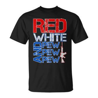 Red White And Pew Pew Pew Usa Guns Tshirt Unisex T-Shirt - Monsterry