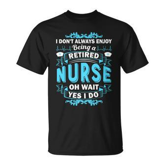 Retired Nurse Tshirt Unisex T-Shirt - Monsterry AU