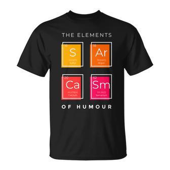 Sarcasm The Elements Of Humour Funny Unisex T-Shirt - Monsterry AU