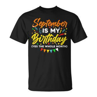 September Is My Birthday The Whole Month September Birthday V3 T-shirt - Thegiftio UK