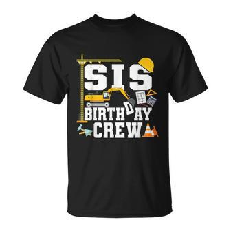 Sis Birthday Crew Sister Construction Birthday Party T-shirt - Thegiftio UK