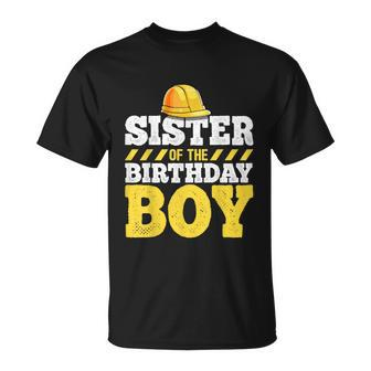 Sister Of The Birthday Boy Construction Birthday Party T-shirt - Thegiftio UK