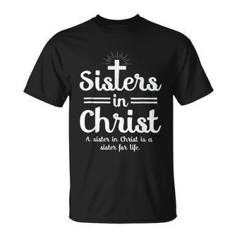 Sisters In Christ Is A Sister For Life T-shirt - Thegiftio UK