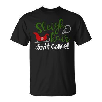 Sleigh Hair Don Care Christmas T-shirt - Thegiftio UK