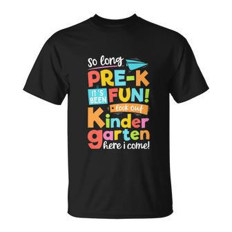 So Long Prek Kindergarten Here I Come Funny School Unisex T-Shirt - Monsterry