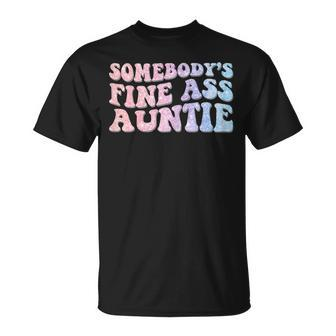 Somebodys Fine Ass Auntie Mom Saying Cute Mom T-shirt - Thegiftio UK