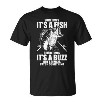 Sometimes Its A Fish Other Times Its A Buzz Unisex T-Shirt - Monsterry UK