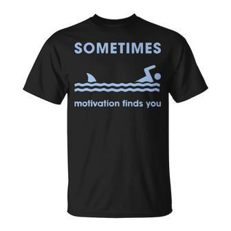 Sometimes Motivation Finds You V2 Unisex T-Shirt - Seseable