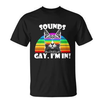Sounds Gay Im In Rainbow Cat Pride Retro Cat Gay Funny Gift Unisex T-Shirt - Monsterry DE