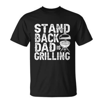 Stand Back Dad Is Grilling Meaningful Grill Barbecue Smoker Bbq T-shirt - Thegiftio UK
