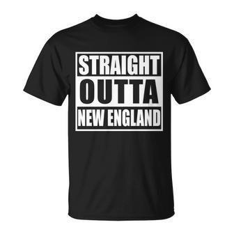 Straight Outta New England Unisex T-Shirt - Monsterry UK