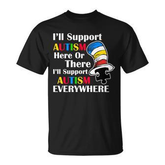 Support Autism Here Or There And Everywhere Unisex T-Shirt - Monsterry UK