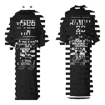 Tattooed Dad Like A Regular Dad Except More Of A Badass T-shirt - Thegiftio UK