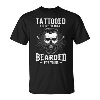 Tattooed For My Pleasure - Bearded For Yours Unisex T-Shirt - Seseable