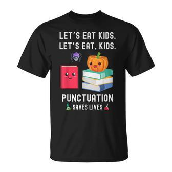 Teachers Halloween School Lets Eat Kids Punctuation Saves Lives Unisex T-Shirt - Seseable