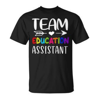 Team Education Assistant - Education Assistant Teacher Back To School Unisex T-Shirt - Seseable