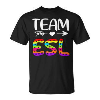 Team Esl - Esl Teacher Back To School Unisex T-Shirt - Seseable