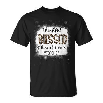 Thankful Blessed & Kind Of A Mess Teacher Bleached T-shirt - Thegiftio UK