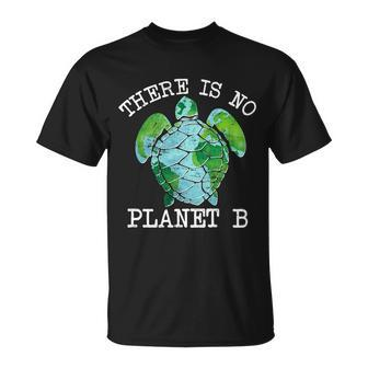 There Is No Planet B Earth Unisex T-Shirt - Monsterry CA