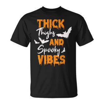 Thick Thighs And Spooky Vibes Spooky Vibes Halloween Unisex T-Shirt - Seseable