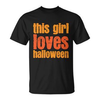 This Girl Loves Halloween Funny Halloween Quote Unisex T-Shirt - Monsterry UK