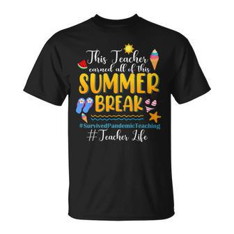 This Teacher Earned All Of This Summer Break Teacher Life Unisex T-Shirt - Seseable