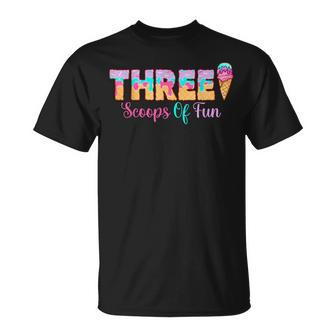 Three Scoops Of Fun Ice Cream Girls 3Rd Birthday V2 Unisex T-Shirt - Seseable