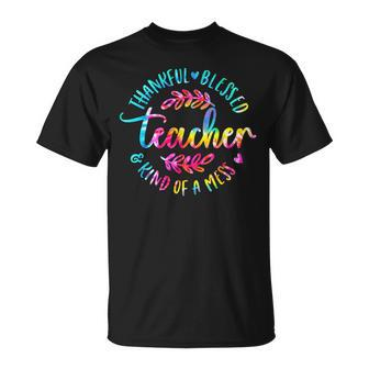 Tie Dye Thankful Blessed Kind Of A Mess One Thankful Teacher T-shirt - Thegiftio UK