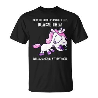 Today Is Not The Day Shank You Unicorn Horn Unisex T-Shirt - Monsterry