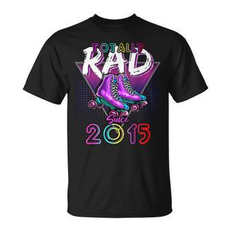 Totally Rad Since 2015 80S 7Th Birthday Roller Skating Unisex T-Shirt - Seseable