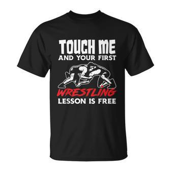 Touch Me First Wrestling Lesson Wrestler Wrestling T-shirt - Thegiftio UK