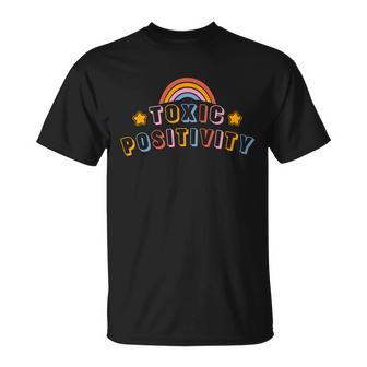 Toxic Positivity Unisex T-Shirt - Monsterry