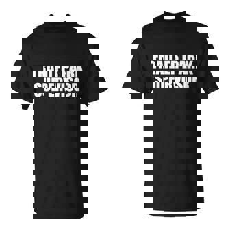 Trailer Park Supervisor Tshirt Unisex T-Shirt - Monsterry
