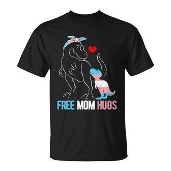 Trans Free Mom Hugs Dinosaur Rex Mama Transgender Pride Gift Unisex T-Shirt - Monsterry