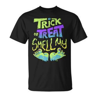 Trick Or Treat Smell My Feet - Halloween Unisex T-Shirt - Seseable