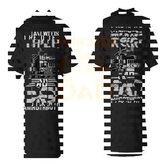 Trucker Trucker And Dad Quote Semi Truck Driver Mechanic Funny_ V3 Unisex T-Shirt - Seseable