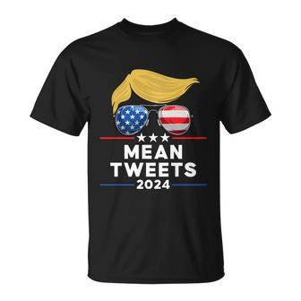 Trump 2024 Mean Tweets Usa Flag Sunglasses Funny Political Gift Unisex T-Shirt - Monsterry AU