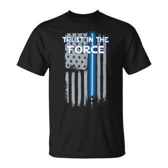 Trust In The Force American Blue Lightsaber Police Flag Tshirt Unisex T-Shirt - Monsterry UK